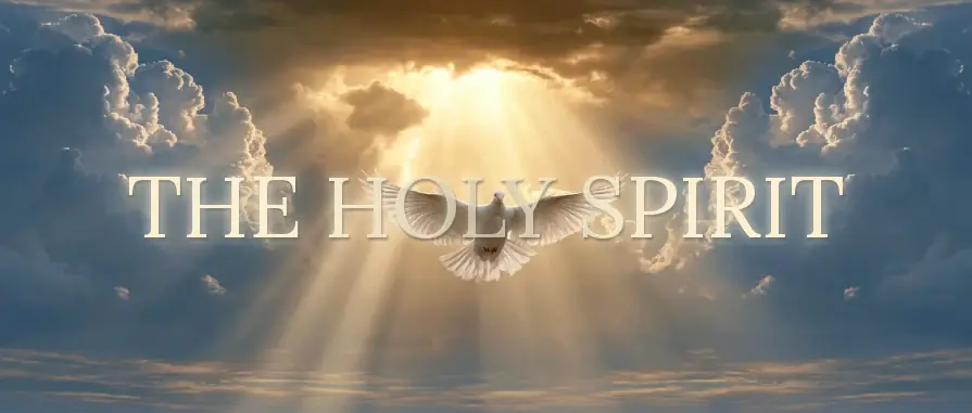The Holy Spirit — The Comforter sent to indwell believers